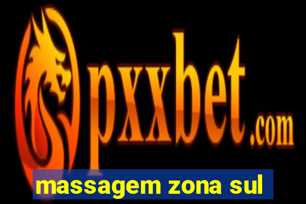 massagem zona sul